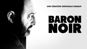 Baron Noir, Série Drame, Sur CANAL+